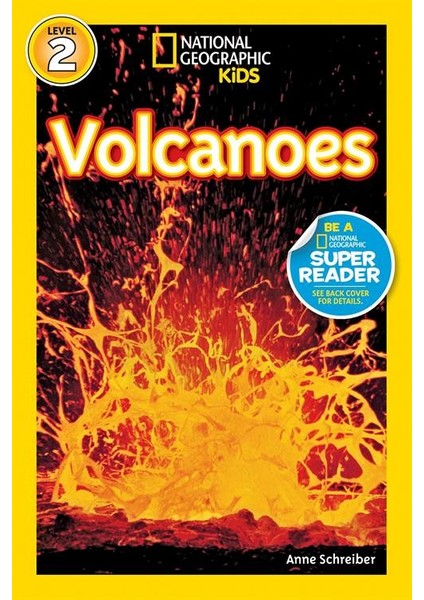 National Geographic Readers: Volcanoes - Anne Schreiber