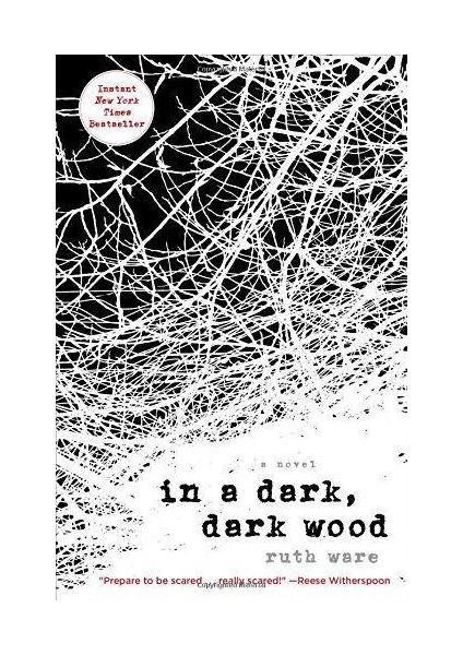 In A Dark, Dark Wood - Ruth Ware