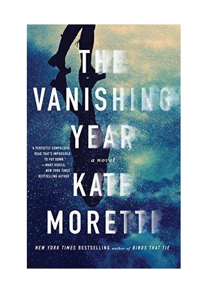 The Vanishing Year: A Novel - Kate Moretti
