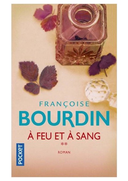 A Feu Et A Sang - Françoise Bourdin