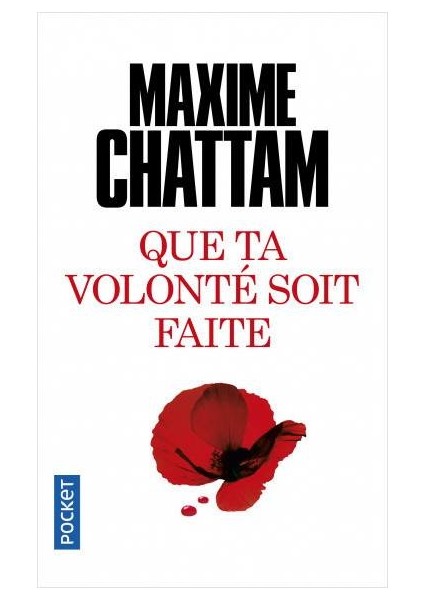 Que Ta Volonte Soit Faite - Maxime Chattam
