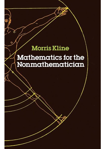 Mathematics For The Nonmathematician - Morris Kline