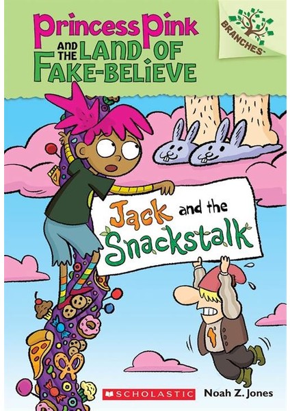 Jack And Snackstalk (Princess Pink And The Land Of Fake - Believe 3) - Noah Jones