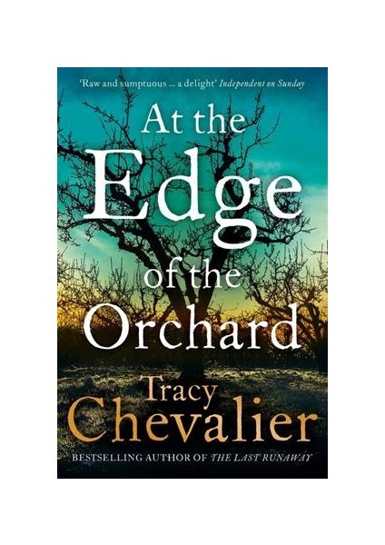 At The Edge Of The Orchard - Tracy Chevalier