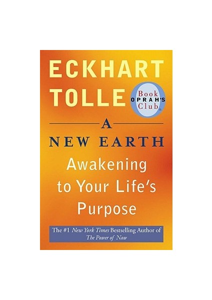 A New Earth Awakening To Your Lifes Purpose - Eckhart Tolle