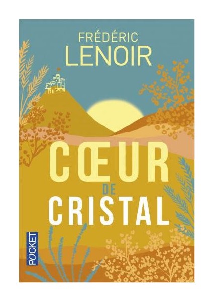 Coeur De Cristal - Frédéric Lenoir