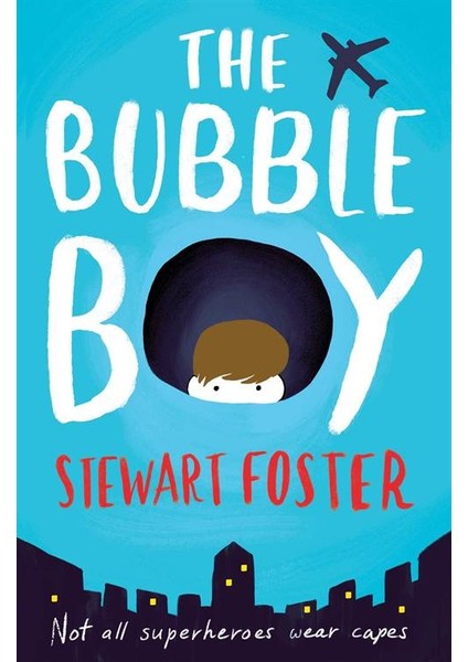 The Bubble Boy - Stewart Foster