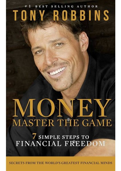 Money Master The Game: 7 Simple Steps To Financial Freedom - Tony Robbins
