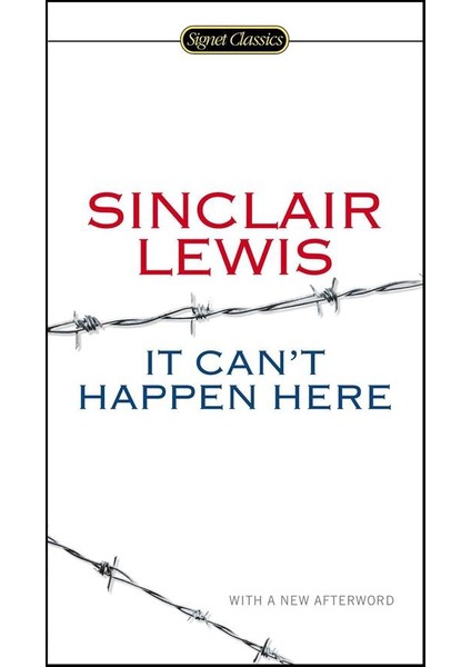 It Can't Happen Here - Sinclair Lewis