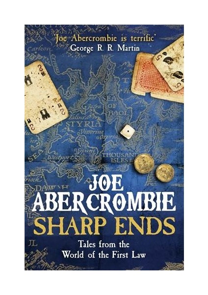 Sharp Ends: Stories From The World Of The First Law  - Joe Abercrombie