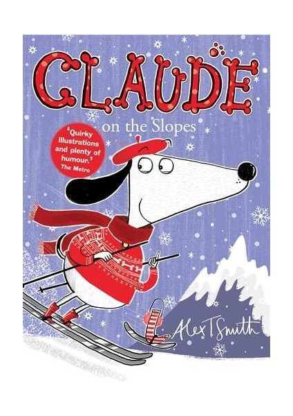 Claude On The Slopes  - Alex T. Smith