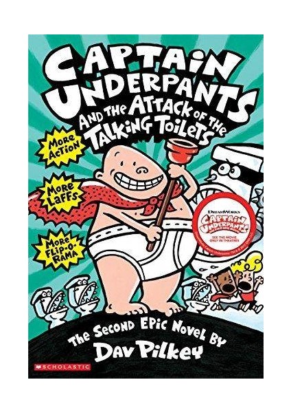 Captain Underpants 2: And The Attack Of The Talking Toilets  - Dav Pilkey