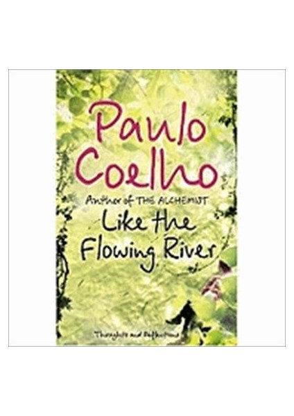 Like The Flowing River - Paulo Coelho