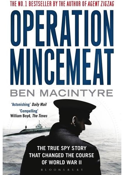 Operation Mincemeat: The True Spy Story That Changed The Cours Of World War Ii - Ben Macintyre