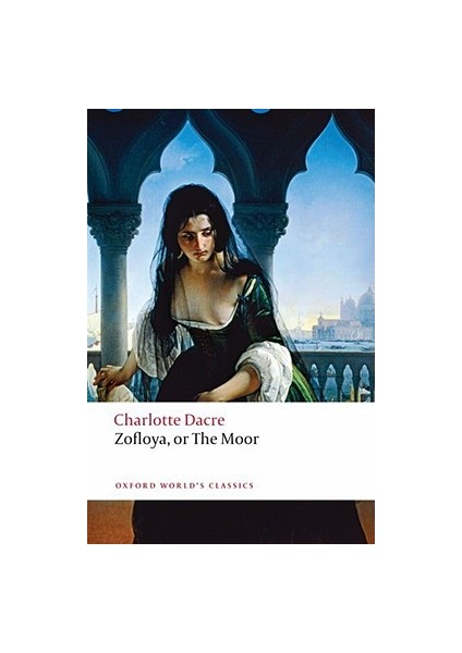 Zofloya, Or The Moor - Charlotte Dacre