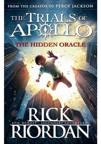 The Hidden Oracle (The Trials Of Apollo 1) - Rick Riordan