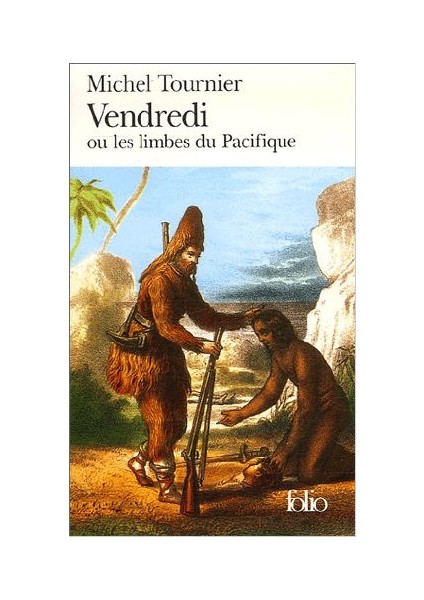 Vendredi Ou Les Limbes Du Pacifique - Michel Tournier
