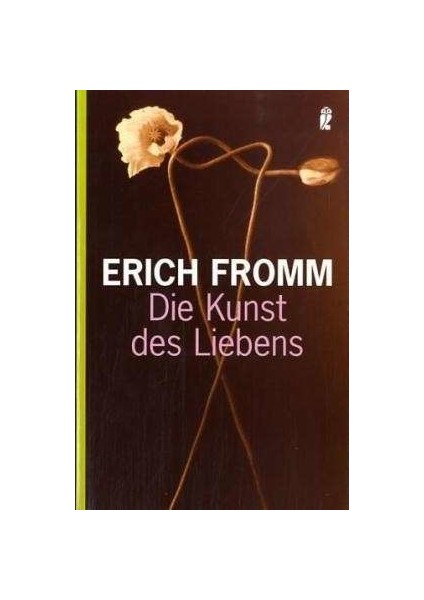 Die Kunst Des Liebens  - Erich Fromm