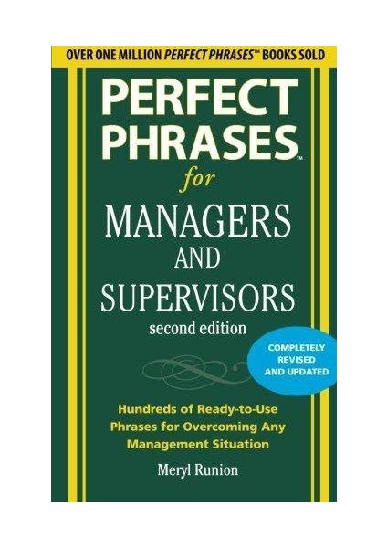 Perfect Phrases For Managers And Supervisors, Second Edition - Meryl Runion