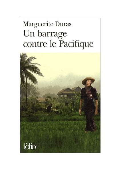 Un Barrage Contre Le Pacifique - Marguerite Duras