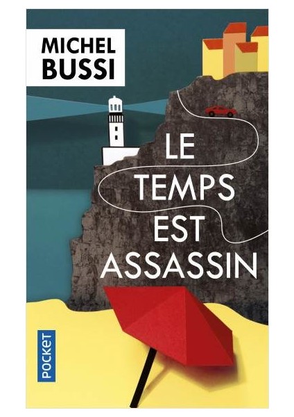 Le Temps Est Assassin - Michel Bussi