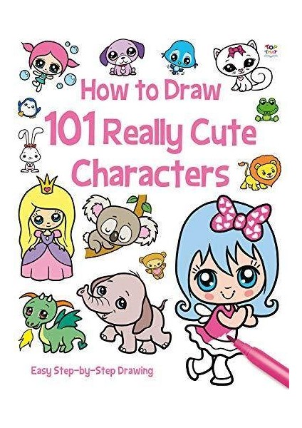 How To Draw 101 Really Cute Characters - Nat Lambert