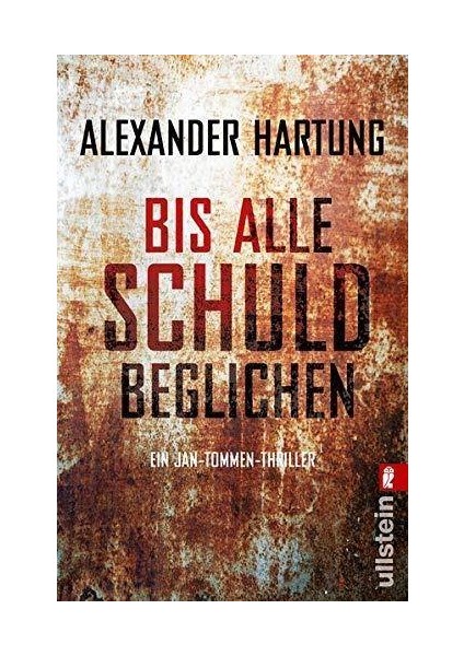 Bis Alle Schuld Beglichen (Jan-Tommen 1) - Alexander Hartung