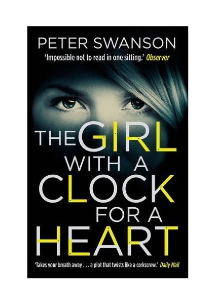 The Girl With A Clock For A Heart  - Peter Swanson