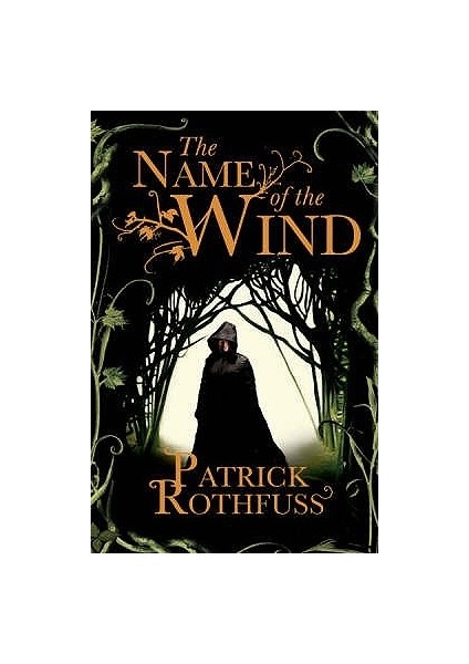 The Name Of The Wind (Kingkiller Chronicle 1) - Patrick Rothfuss