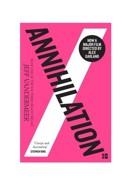 Annihilation (Southern Reach Trilogy 1 / 3) - Jeff Vandermeer
