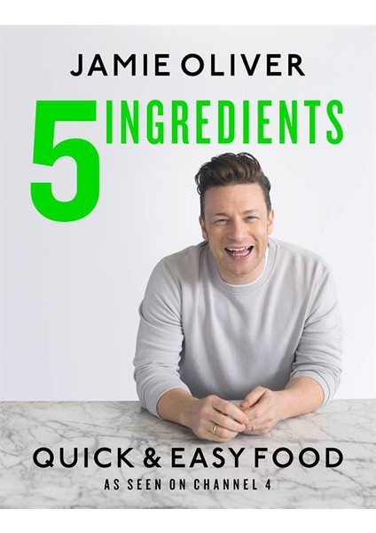 5 Ingredients: Quick And Easy Food - Jamie Oliver