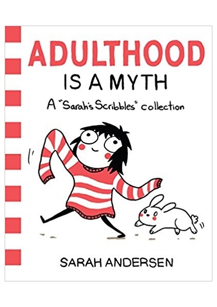 Adulthood İs A Myth: A Sarah's Scribbles Collection - Sarah Andersen