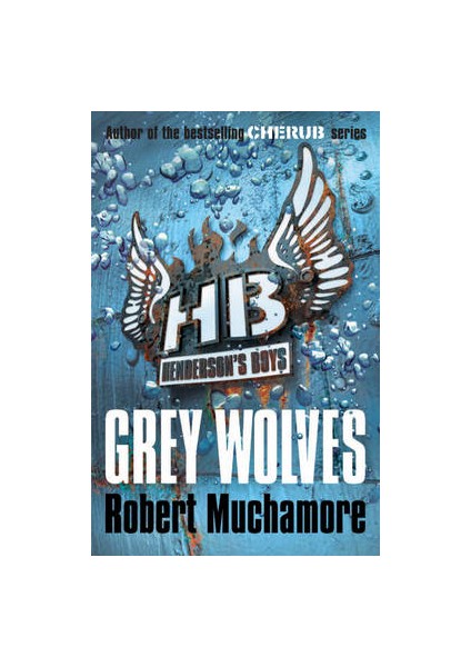 Grey Wolves (Henderson's Boys 4)  - Robert Muchamore