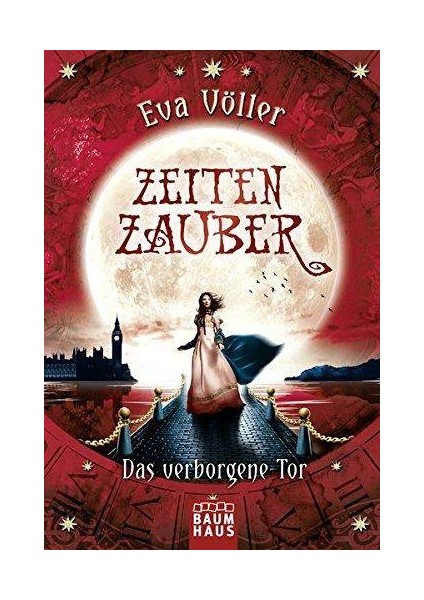 Zeitenzauber 3: Das Verborgene Tor - Eva Völler