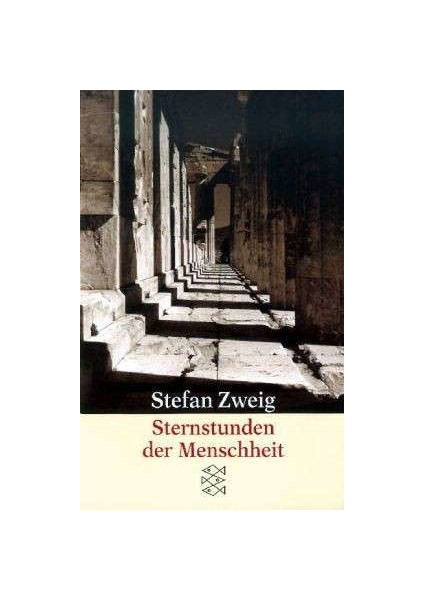 Sternstunden Der Menscheit - Stefan Zweig