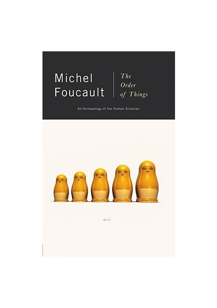 The Order Of Things  - Michel Foucault