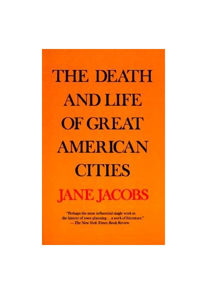 Death And Life Of Great American Cities  - Jane Jacobs