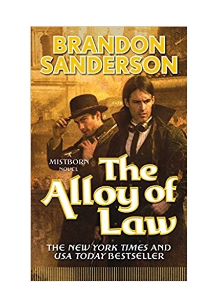 The Alloy Of Law (Mistborn 4) - Brandon Sanderson