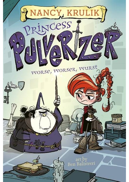 Princess Pulverizer 2: Worse, Worser, Wurst