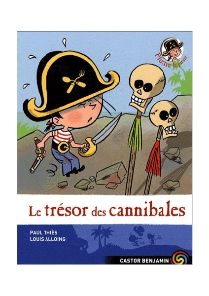 Plume Le Pirate 7: Le Trésor Des Cannibales - Paul Thies-Louis Alloing