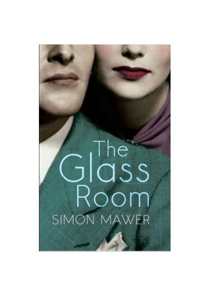 The Glass Room  - Simon Mawer