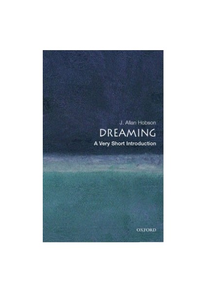 Dreaming: A Very Short Introduction - Allan Hobson