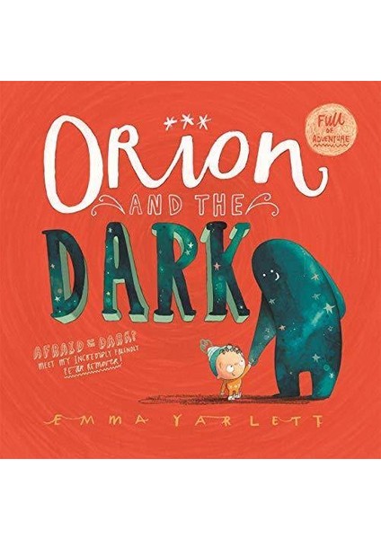 Orion And The Dark - Emma Yarlett