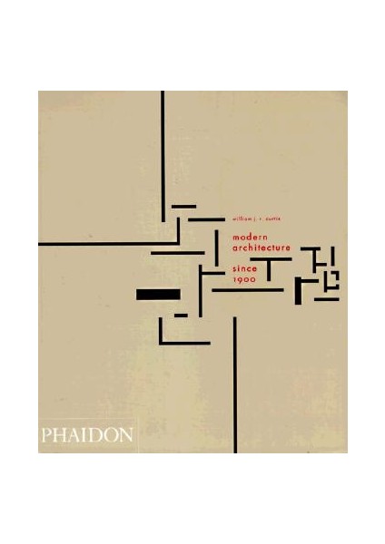 Modern Architecture Since 1900 - William Curtis