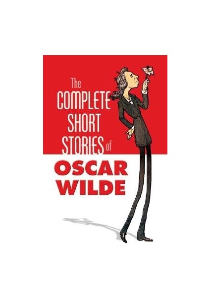 The Complete Short Stories Of Oscar Wilde  - Oscar Wilde