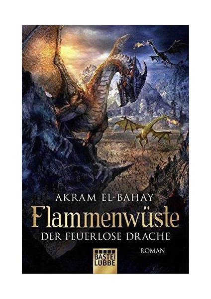 Flammenwüste (Der Feuerlose Drache) - Akram El-Bahay