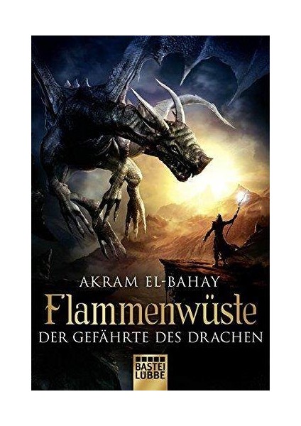 Flammenwüste (Der Gefährte Des Drachen) - Akram El-Bahay