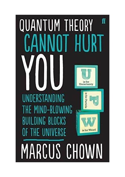 Quantum Theory Cannot Hurt You - Marcus Chown