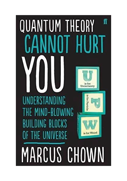 Quantum Theory Cannot Hurt You  - Marcus Chown