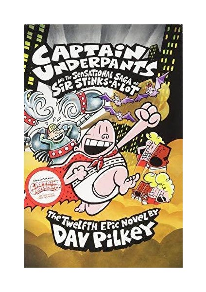 Captain Underpants And The Sensational Saga Of Sir Stinks- A-Lot - Dav Pilkey